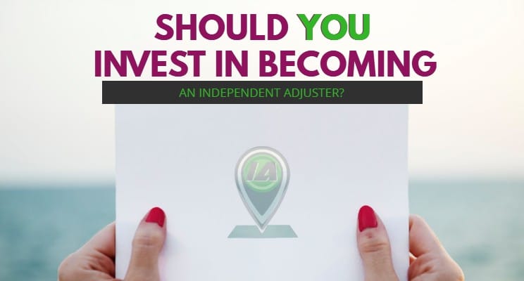 10 Signs You Should Invest in Becoming an Independent Adjuster