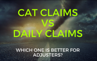 Catastrophe Claims and Daily Claims: Which One is Better for Adjusters?