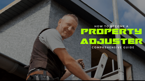 how to become a property adjuster